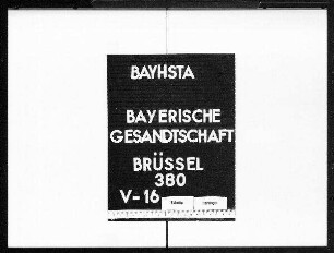 König, Erich, Dr., Archivpraktikant in München, Entleihung einer Handschrift aus dem Staatsarchiv in Brüssel