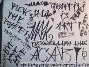 FUCK THE POLiCE! | 4Life!!! | FRiENDS + COPS | LiVE youR LiFE... | EDDiNG | ACAB! | GRAFFiTi iS ART! | FAME | WRiTiNG | WHEN LiGHTS GO OUT | BLACK | SHiT HAPPENS | WROWUP | ABCDEFGHijKLMNOPQRSTUVWXYZ