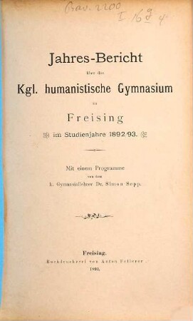 Jahres-Bericht des Humanistischen Gymnasiums Freising. 1892/93 (1893)
