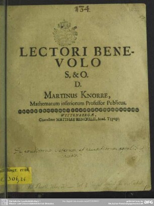Lectori Benevolo S. & O.D. Martinus Knorre, Mathematum inferiorem Professor Publicus : [Programma acad. de eruditorum veterum et recentiorum aequalibus meritis]