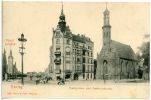 Danzig. Stadtgraben und Garnisionkirche (Elisabethkirche, 1417)