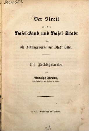Der Streit zwischen Basel-Land und Basel-Stadt über die Festungswerke der Stadt Basel : ein Rechtsgutachten