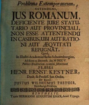 Problema extemporaneum ostendens, ius romanum, deficiente iure statutario aut provinciali, non esse attendendu[m] in casibus, ubi aut rationi aut aequitati repugnat
