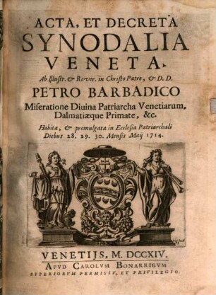 Acta et decreta synodalia Veneta, hab. 28 - 30 Mai 1714