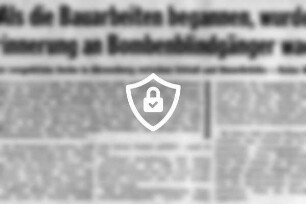 Als die Bauarbeiten begannen, wurde Erinnerung an Bombenblindgänger wach