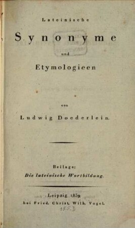 Lateinische Synonyme und Etymologieen, [7]. Beilage: Die lateinische Wortbildung