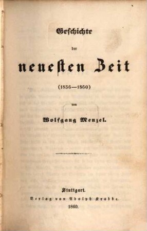 Geschichte Europa's vom Sturze Napoleons bis auf die Gegenwart : (1816 - 1856), [3] = Suppl.-Bd.. Geschichte der neuesten Zeit : (1856 - 1860)