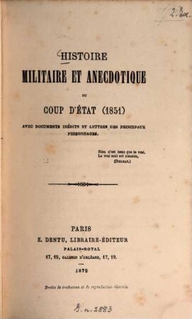 Histoire militaire et anecdotique du coup d'état (1851) avec documents inédits et lettres des principaux personnages