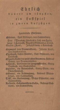 Ehrlich dauert am längsten, ein Lustspiel in zween Aufzügen.