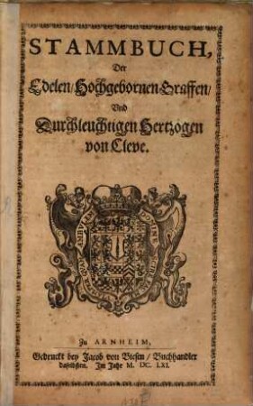 Stammbuch, Der Edelen, Hochgebornen Graffen, Und Durchleuchtigen Hertzogen von Cleve