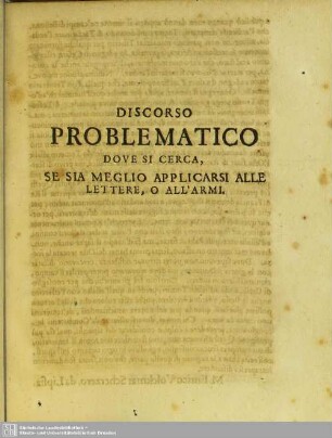 Discorso Problematico, Dove Si Cerca, Se Sia Meglio Applicarsi Alle Lettere, O All'Armi