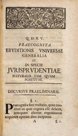 Praecognita universae eruditionis generalia et in specie iurisprudentiae naturalis tam quam positivae