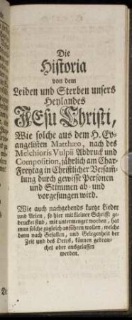 Die Historia von dem Leiden und Sterben unsers Heylandes Jesu Christi,...