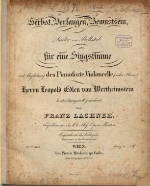 Herbst, Verlangen, Bewusstsein : Lieder von Rellstab ; für 1 Singstimme mit Begl. d. Pianoforte, Violoncelle (oder Horn) ; op. 30