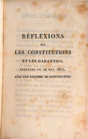 Collection complète des ouvrages, publiés sur le gouvernement représentatif et la constitution actuelle de la France : formant une espèce de cours de politique constitutionnelle, 1,[1] = Pt. 1