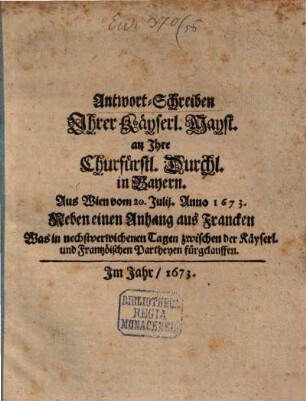 Antwortschreiben Ihrer Kays[erlichen] Mayest[ät] an Ihre Churf. Duchl. in Bayern