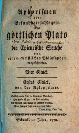 Aphorismen oder Gesundheits-Regeln des göttlichen Plato wider die Epicureische Seuche, 1. Von der Aplophilacie