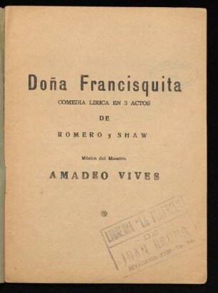 Doña Francisquita : comedia lírica en 3 actos