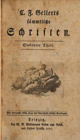 C. F. Gellerts sämmtliche Schriften. 7