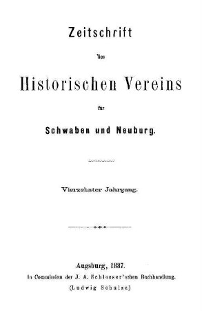 Zeitschrift des Historischen Vereins für Schwaben und Neuburg. 14. 1887