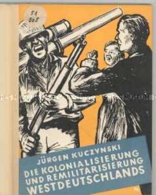 Die Kolonialisierung und Remilitarisierung Westdeutschlands