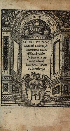 Libellus Doc. Martini Lutheri, de Sacramento Eucharistiae : ad Valdenses fratres