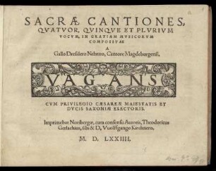 Gallus Dressler: Sacrae cantiones, quatuor, quinque et plurium vocum. Vagans