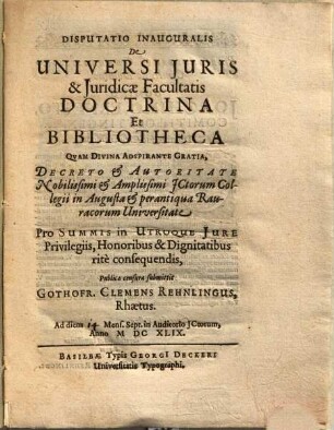 Disputatio Inauguralis De Universi Iuris & Iuridicae Facultatis Doctrina Et Bibliotheca