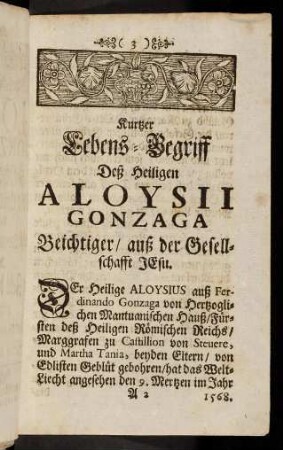 3-23, Kurtzer Lebens-Begriff Deß Heiligen Aloysii Gonzaga Beichtiger / auß der Gesellschaft Jesu.