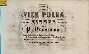 Vier Polka für die Zither, 2. Erinnerung an Nymphenburg & Lilien-Polka