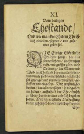 XI. Vom heiligen Ehestande/ Und wie man die Eheleut Christlich einleiten/ segnen/ und zusammen geben sol.