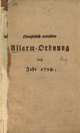 Obrigkeitl. approbirte Allarm-Ordnung : v. J. 1798