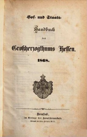 Hof- und Staatshandbuch des Großherzogtums Hessen : für das Jahr ... 1868