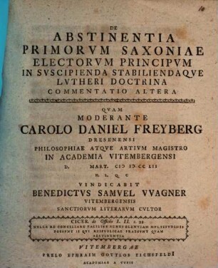 De Abstinentia Primorvm Saxoniae Electorvm Principvm In Svscipienda Stabiliendaqve Lvtheri Doctrina, 2