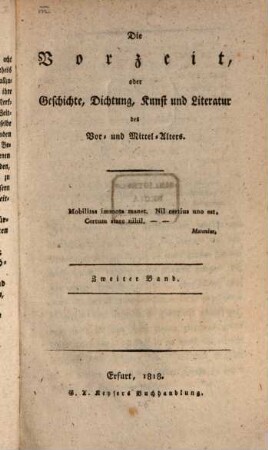 Die Vorzeit oder Geschichte, Dichtung, Kunst und Literatur des Vor- und Mittel-Alters, 2. 1818