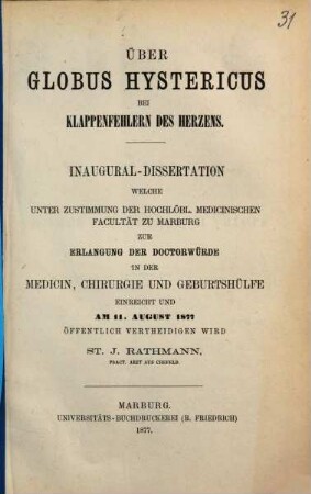 Ueber globus hystericus bei Klappenfehlern des Herzens : Von St. J. Rathmann. (Inaugural-Dissertation.)