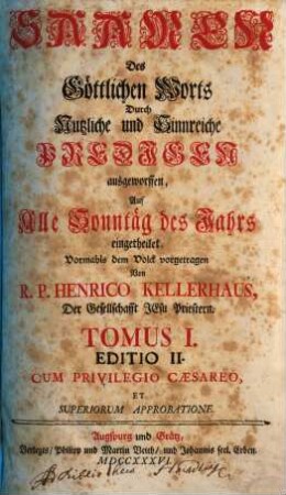 Saamen Des Göttlichen Worts Durch Nutzliche und Sinnreiche Predigen ausgeworffen, 1. Auf Alle Sonntäg des Jahrs eingetheilet