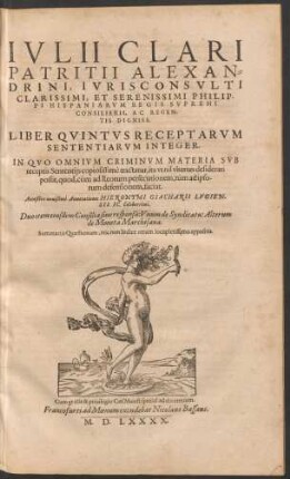Iulii Clari Patritii Alexandrini ... Liber Quintus Receptarum Sententiarum Integer.