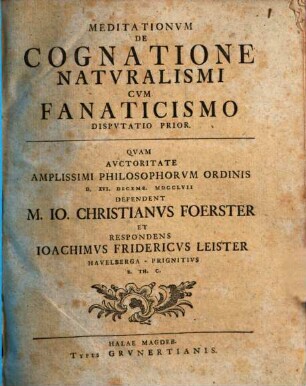Meditationvm De Cognatione Natvralismi Cvm Fanaticismo Dispvtatio Prior
