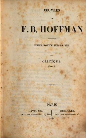 Oeuvres : précédées d'une notice sur sa vie, 6. Critique. Tom. 3. - 1834