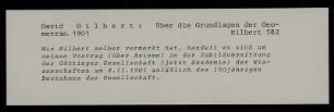 [Grundlagen über die Geometrie] : [Vortrag über Axiome] ; Vortrag in der Königlichen Gesellschaft der Wissenschaften zum 150-jährigen Jubiläum