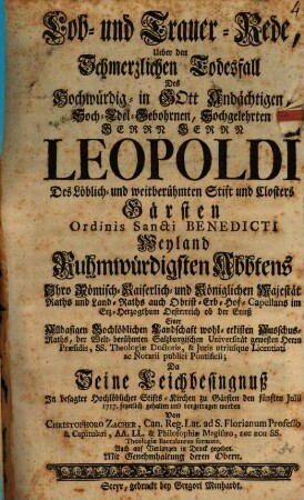 Lob und Trauer-rede Über den ... Todesfall des Leopoldi des ... Stift und Closters Gärsten ... Abbtens