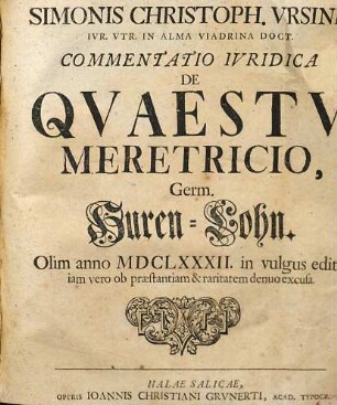 Simonis Christoph. Ursini, Commentatio iuridica de quaestu meretricio, Germ. Huren-Lohn
