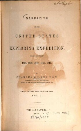 Narrative of the United States exploring expedition : during the years 1838, 1839, 1840, 1841, 1842. In 5 vol., with 13 maps. 1