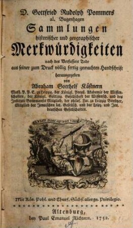 D. Gottfried Rudolph Pommers al. Bugenhagen Sammlungen historischer und geographischer Merkwürdigkeiten