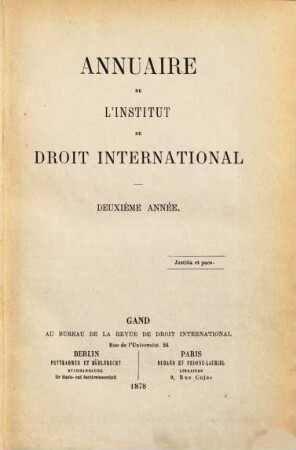 Annuaire : = Yearbook / Institute of International Law. 2. 1878