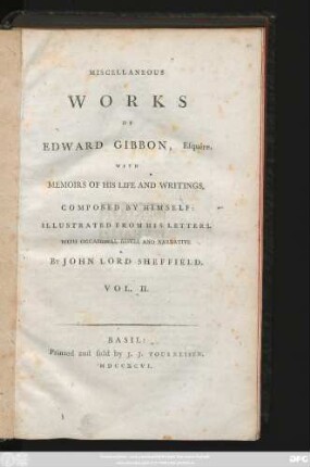 Vol. 2: Miscellaneous Works Of Edward Gibbon, Esquire : With Memoirs Of His Life And Writings, Composed By Himself
