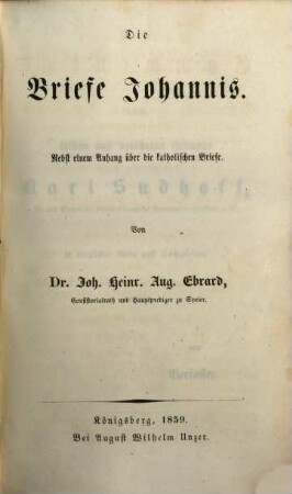 Die Briefe Johannis : nebst einem Anhang über die katholischen Briefe