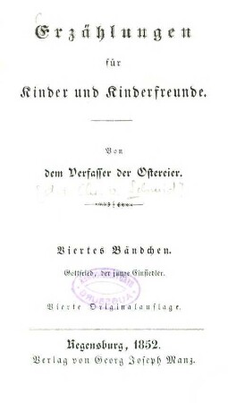 Erzählungen für Kinder und Kinderfreunde, 4.. Gottfried, der junge Einsiedler