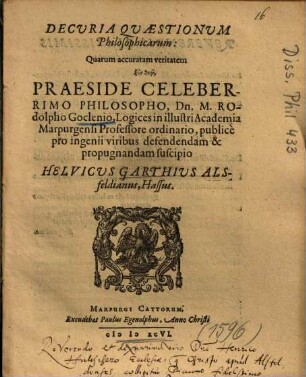Decuria Quaestionum Philosophicarum: Quarum accuratam veritatem
